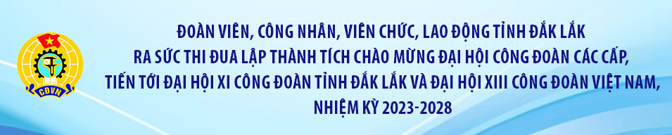  tuyên truyền về Đại hội công đoàn các cấp